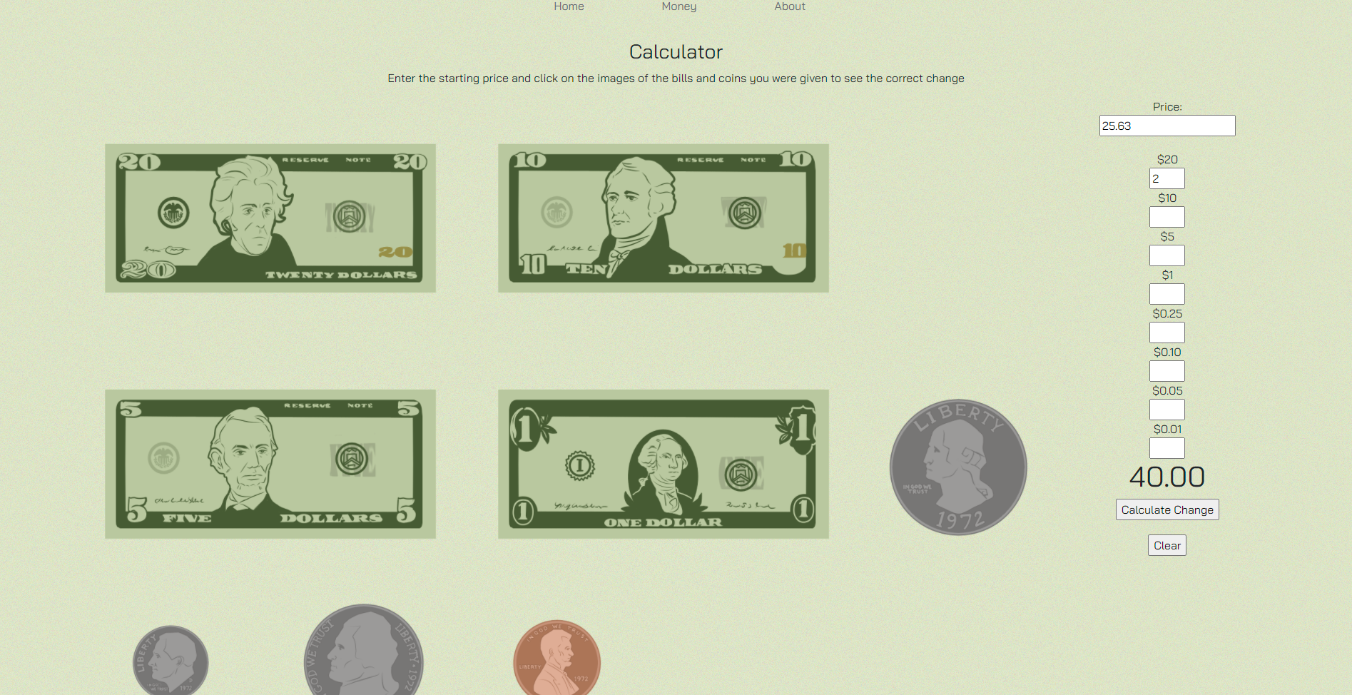 An example of the Calculator page when the user wants to see what the correct change would be if they are handed $40 for an item that is $25.63